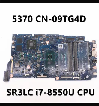 CN-09TG4D 09TG4D 9TG4D висок клас дънна Платка за лаптоп DELL 5370 дънна Платка с процесор SR3LC i7-8550U ARMANI13 100% напълно изпитано OK