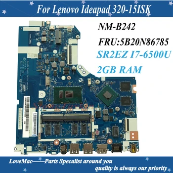  Високо качество на FRU 5B20N86785 за Lenovo Ideapad 320-15ISK дънна Платка на лаптоп NM-B242 SR2EZ I7-6500U 2 GB оперативна памет DDR4 4 GB 100% Тестван
